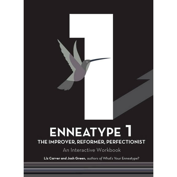 Enneatype in Your Life Enneatype 1: The Improver, Reformer, Perfectionist: An Interactive Workbook, (Paperback)