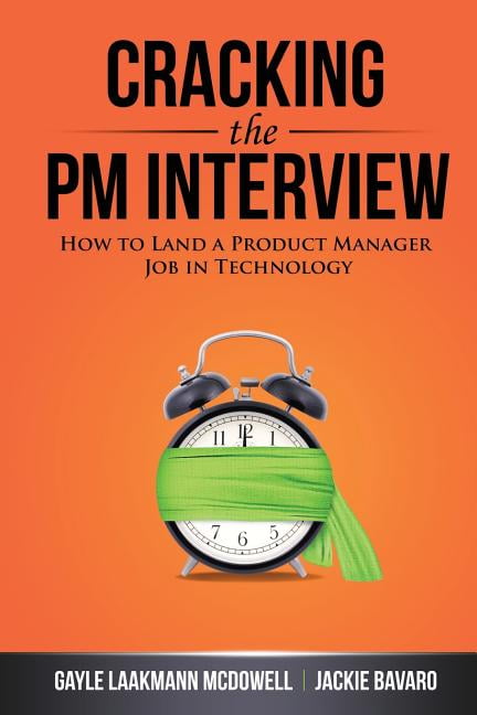 Cracking The PM Interview How To Land A Product Manager Job In 