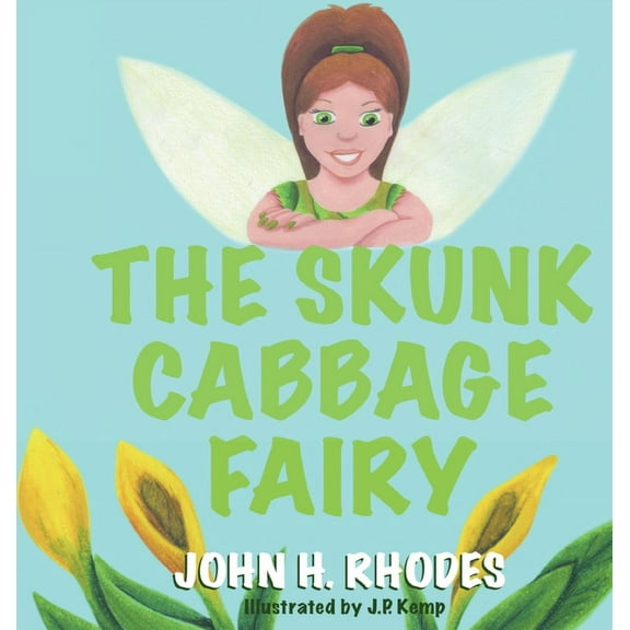 The Skunk Cabbage Fairy, (Hardcover)