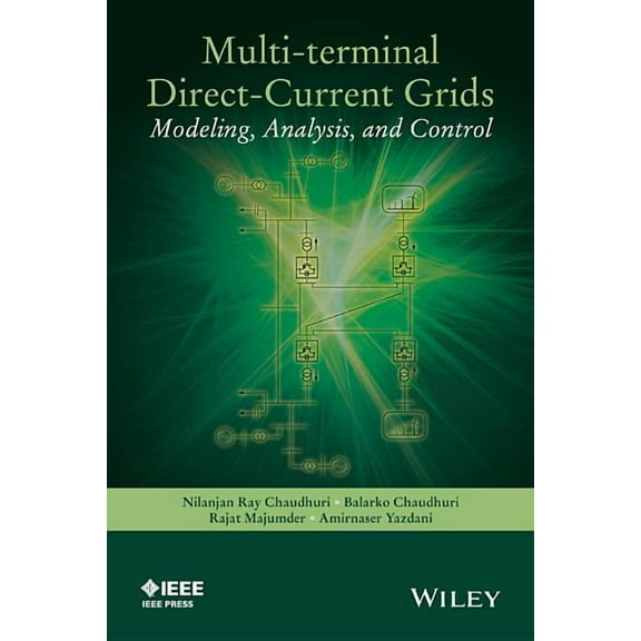 IEEE Press Multi-Terminal Direct-Current Grids: Modeling, Analysis, and Control, (Hardcover)