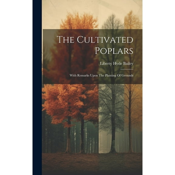 The Cultivated Poplars (Hardcover)