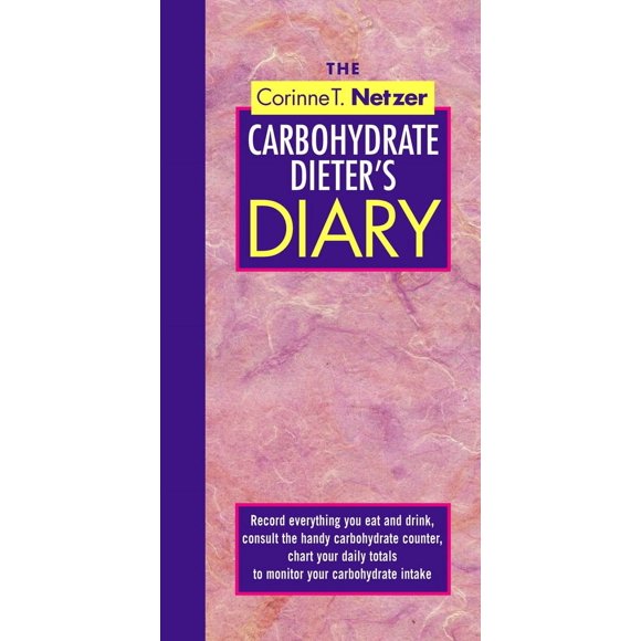 Pre-Owned The Corinne T. Netzer Carbohydrate Dieter's Diary: Record Everything You Eat and Drink, Consult the Handy Carbohydrate Counter, Chart Your Daily Total (Paperback) 0440508525 9780440508526