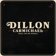 Dillon Carmichael - Hell On An Angel - Music & Performance - CD