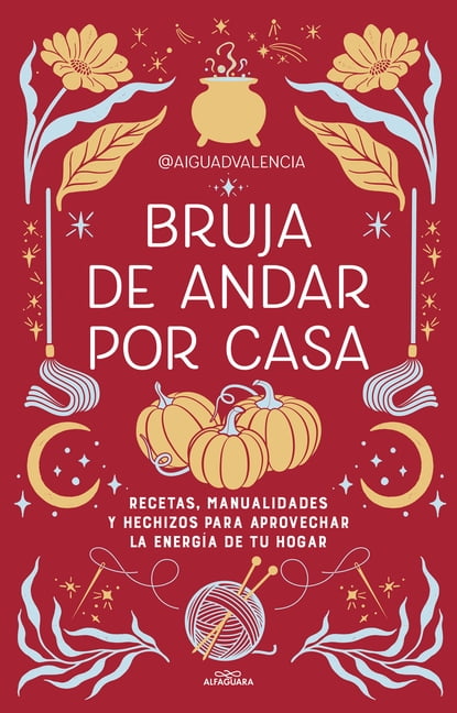 Bruja de Andar Por Casa / There's Magic All Around Your Home, (Paperback)