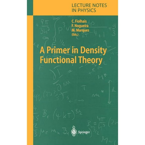 Lecture Notes in Physics A Primer in Density Functional Theory, Book 620, (Hardcover)