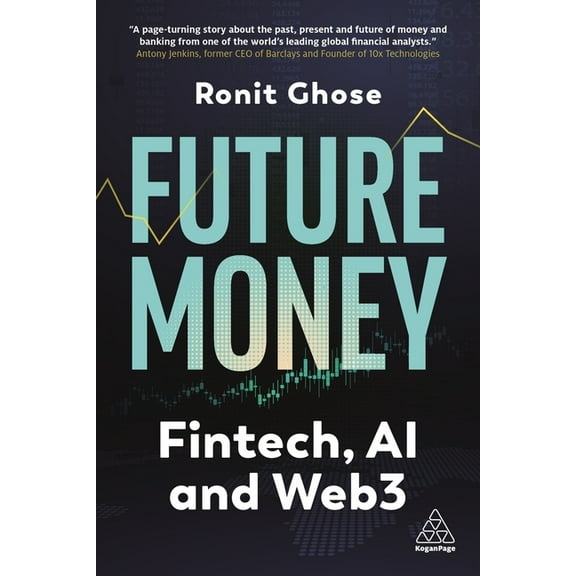Future Money: Fintech, AI and Web3, (Paperback)