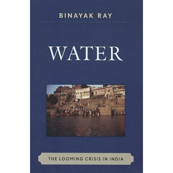 Asiaworld Water: The Looming Crisis in India, (Paperback)