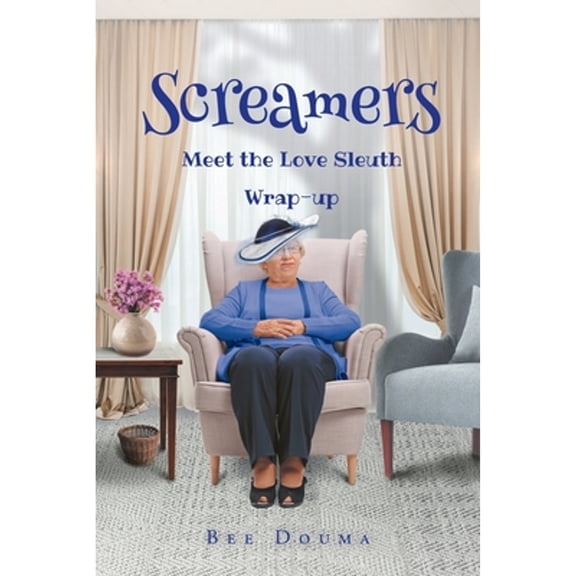 Screamers: Meet the Love Sleuth: Wrap-up (Paperback) by Bee Douma