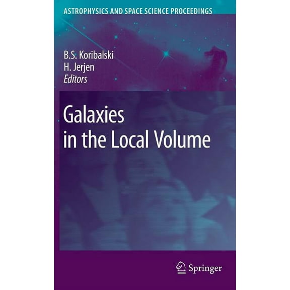 Astrophysics and Space Science Proceedin Galaxies in the Local Volume, (Hardcover)