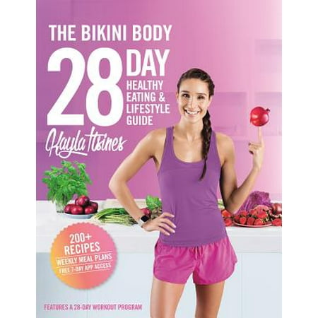 The Bikini Body 28-Day Healthy Eating & Lifestyle Guide -