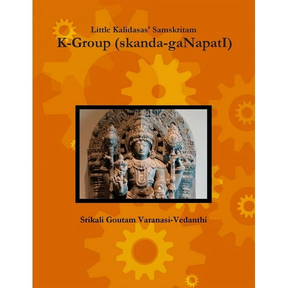 Little Kalidasas' Samskritam K-Group (skanda-gaNapatI), (Paperback)