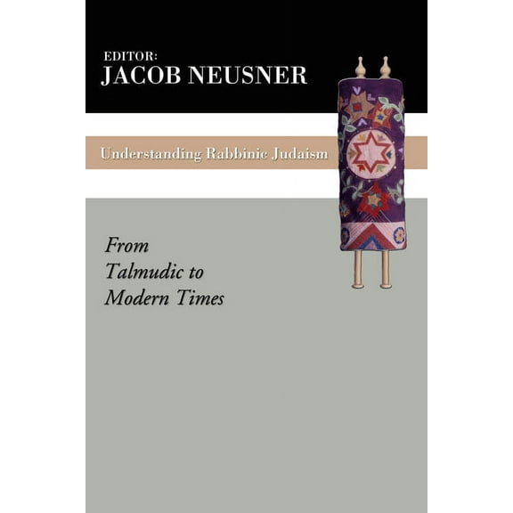 Understanding Rabbinic Judaism, (Paperback)