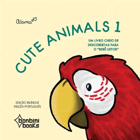 CUTE ANIMALS 1 -- Edição Bilíngue Inglês/Português, (Paperback)