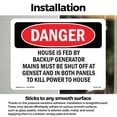 thumbnail image 3 of House Is Fed By Backup Generator Mains Must OSHA Danger Vinyl Decal Label 24 Inch x 18 Inch - 5 Pack, 3 of 6