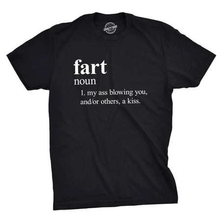 Mens Fart Definition Tshirt Funny My Ass Blowing You And Others A Kiss