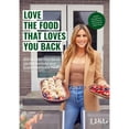 thumbnail image 1 of Pre-Owned Love the Food that Loves You Back: 100 Recipes That Serve Up Big Portions and Super Nutritious Food (Cookbook for Nutrition, Weight Management), 9781684813773, 1684813778, Hardcover,, 1 of 1