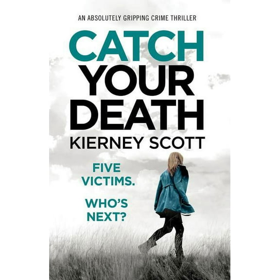 Catch Your Death: An absolutely gripping crime thriller, (Paperback)