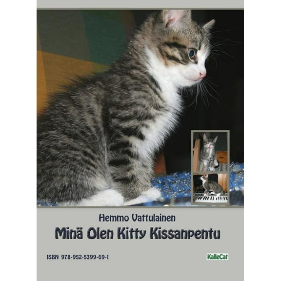 Minä Olen Kitty Kissanpentu: Valokuvakirja, (Hardcover)