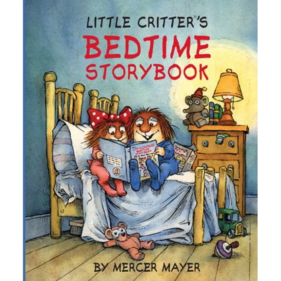 Pre-Owned Little Critter(r)'s Bedtime Storybook (Hardcover 9781402773778) by Mercer Mayer