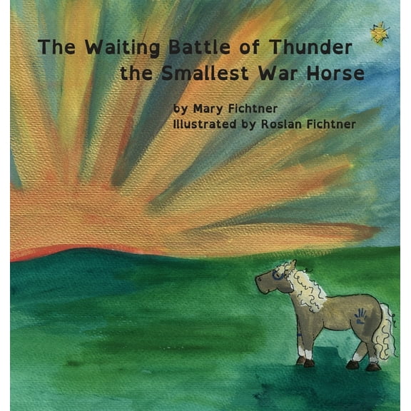 The Waiting Battle of Thunder the Smallest War Horse, (Hardcover)