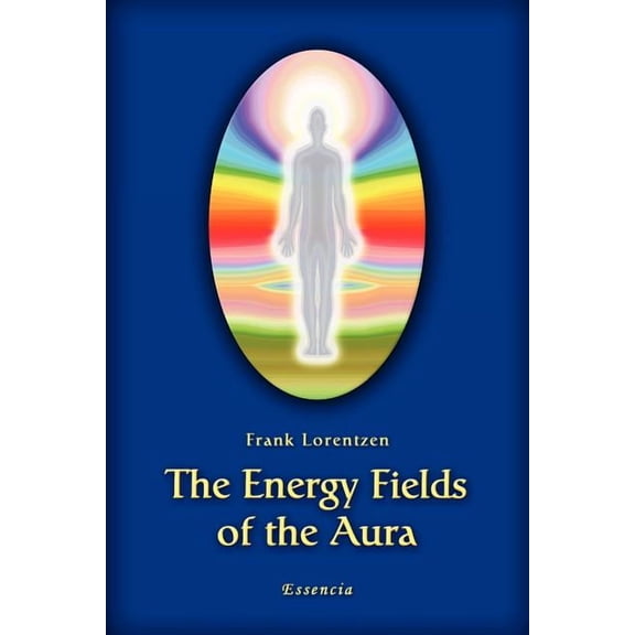 The Energy Fields of the Aura, (Paperback)