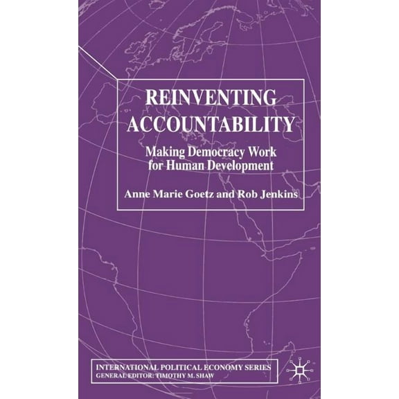 International Political Economy Reinventing Accountability: Making Democracy Work for Human Development, (Hardcover)