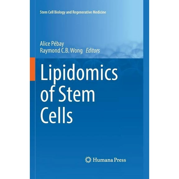 Stem Cell Biology and Regenerative Medic Lipidomics of Stem Cells, (Paperback)