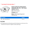 thumbnail image 2 of Engine Cooling Fan Pulley Bracket - Compatible with 1996 - 2002 Toyota 4Runner 3.4L V6 1997 1998 1999 2000 2001, 2 of 2
