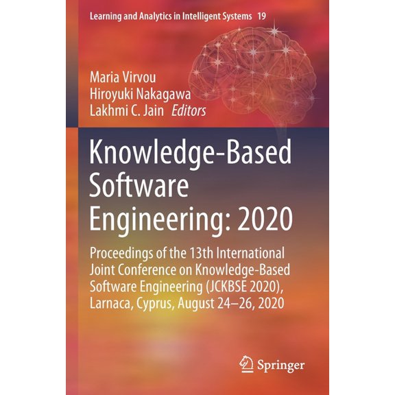 Learning and Analytics in Intelligent Sy Knowledge-Based Software Engineering: 2020: Proceedings of the 13th International Joint Conference on Knowledge-Based So, Book 19, (Paperback)