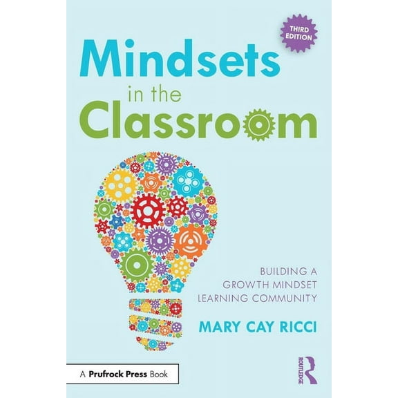 Mindsets in the Classroom: Building a Growth Mindset Learning Community (Paperback)