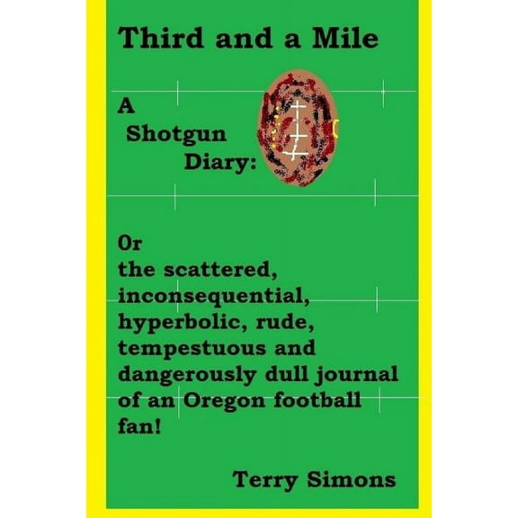 Third and a Mile: A Shotgun Diary Paperback