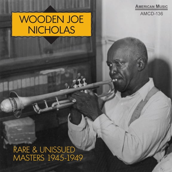 Wooden Joe Nicholas - Rare and Unissue Masters 1945-1949 - Jazz - CD