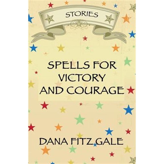 Pre-Owned Spells for Victory and Courage: Stories (Paperback) by Dana Fitz Gale