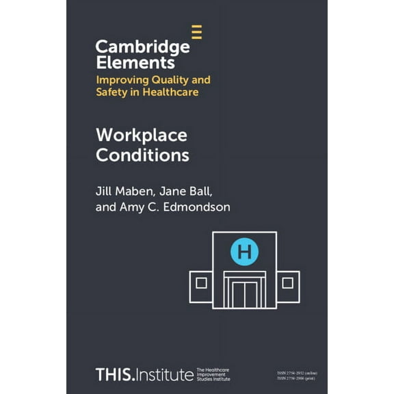 Elements of Improving Quality and Safety Workplace Conditions, (Paperback)