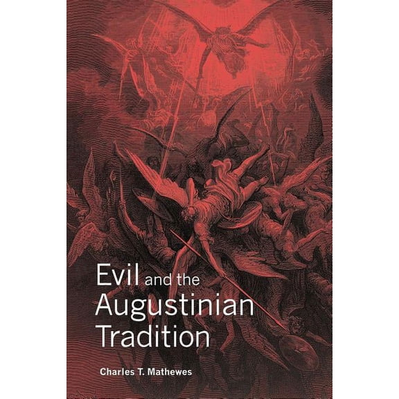 Evil and the Augustinian Tradition, (Paperback)