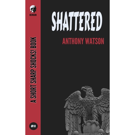 Short Sharp Shocks!: Shattered (Series #11) (Paperback)