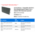 thumbnail image 2 of A/C Condenser - Compatible with 2013 - 2018 Hyundai Santa Fe Sport 2.4L 4-Cylinder VIN B Naturally Aspirated 2014 2015 2016 2017, 2 of 2