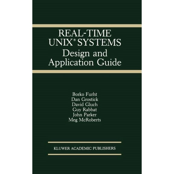 The Springer International Engineering a Real-Time Unix(r) Systems: Design and Application Guide, Book 121, (Hardcover)