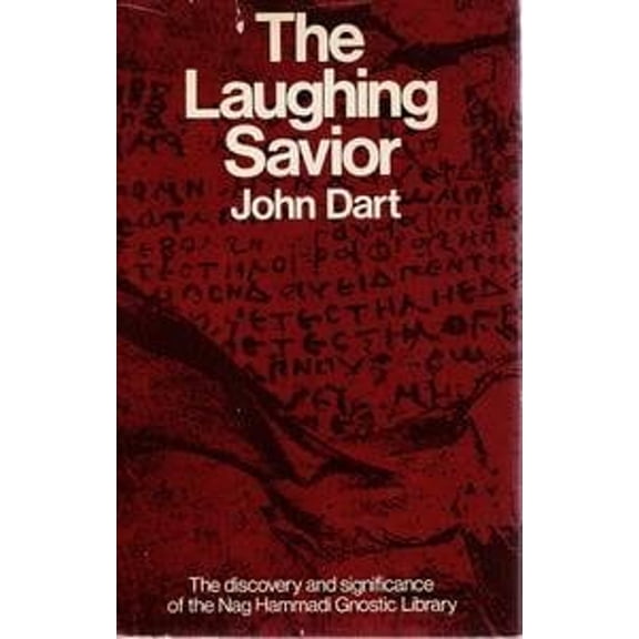 Pre-Owned The Laughing Savior: The Discovery and Significance of the Nag Hammadi Gnostic Library (Hardcover) 006061692X 9780060616922