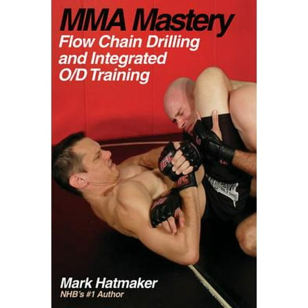 - MMA Mastery: Flow Chain Drilling and Integrated O/D Training - eBook