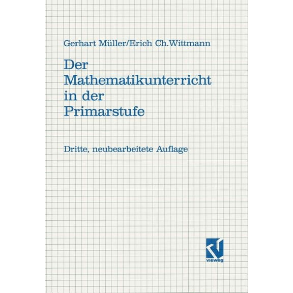 Der Mathematikunterricht in Der Primarstufe: Ziele - Inhalte Prinzipien - Beispiele, (Paperback)