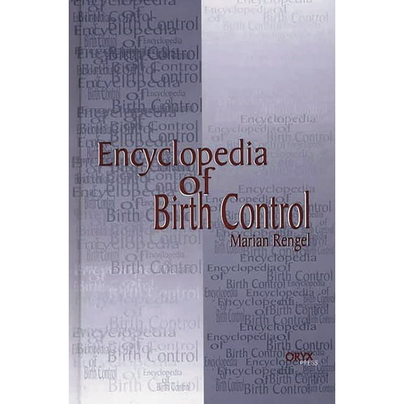 Encyclopedia of Birth Control, (Hardcover)