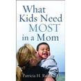 thumbnail image 1 of Pre-Owned What Kids Need Most in a Mom (Unknown) 0800787536 9780800787530, 1 of 1