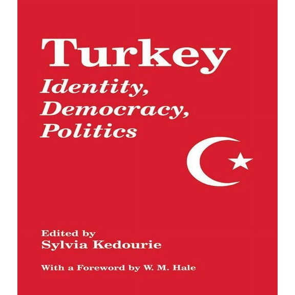 Turkey: Identity, Democracy, Politics, (Paperback)