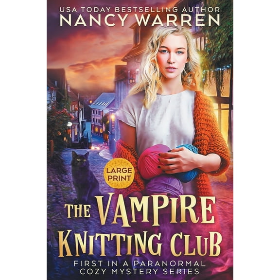 Vampire Knitting Club The Vampire Knitting Club (Large Print): A Paranormal Cozy Mystery, Book 1, (Paperback)