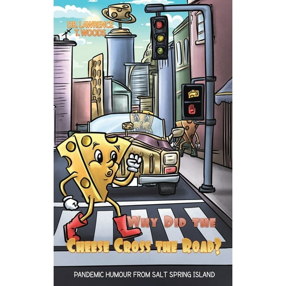 Why Did the Cheese Cross the Road?, (Paperback)