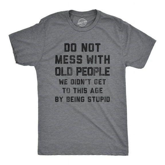 Velto Mens Do Not Mess With Old People Tshirt Over The Hill Senior Citizen All Size S-5XL