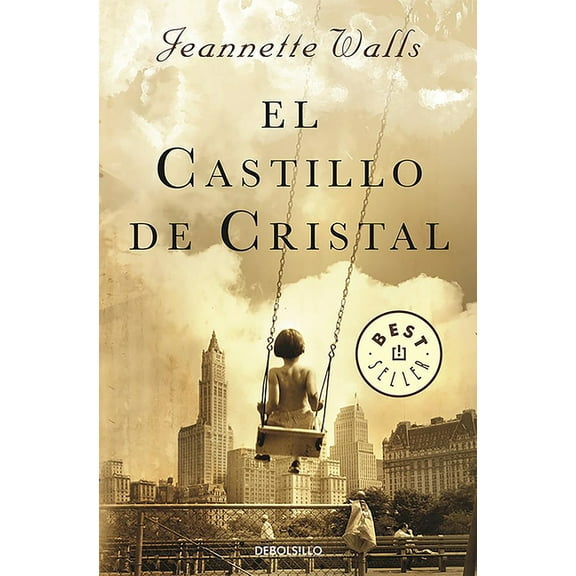 El Castillo de Cristal / The Glass Castle: A Memoir, (Paperback)