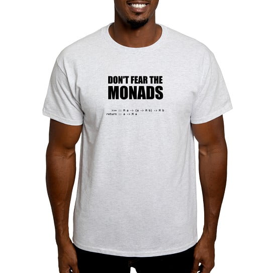 CafePress - Don't Fear The Monads Shirt - Men's Classic Cotton T-Shirts