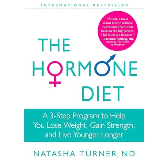 Pre-Owned The Hormone Diet: A 3-Step Program to Help You Lose Weight, Gain Strength, and Live Younger Longer (Paperback) by Dr. Natasha Turner